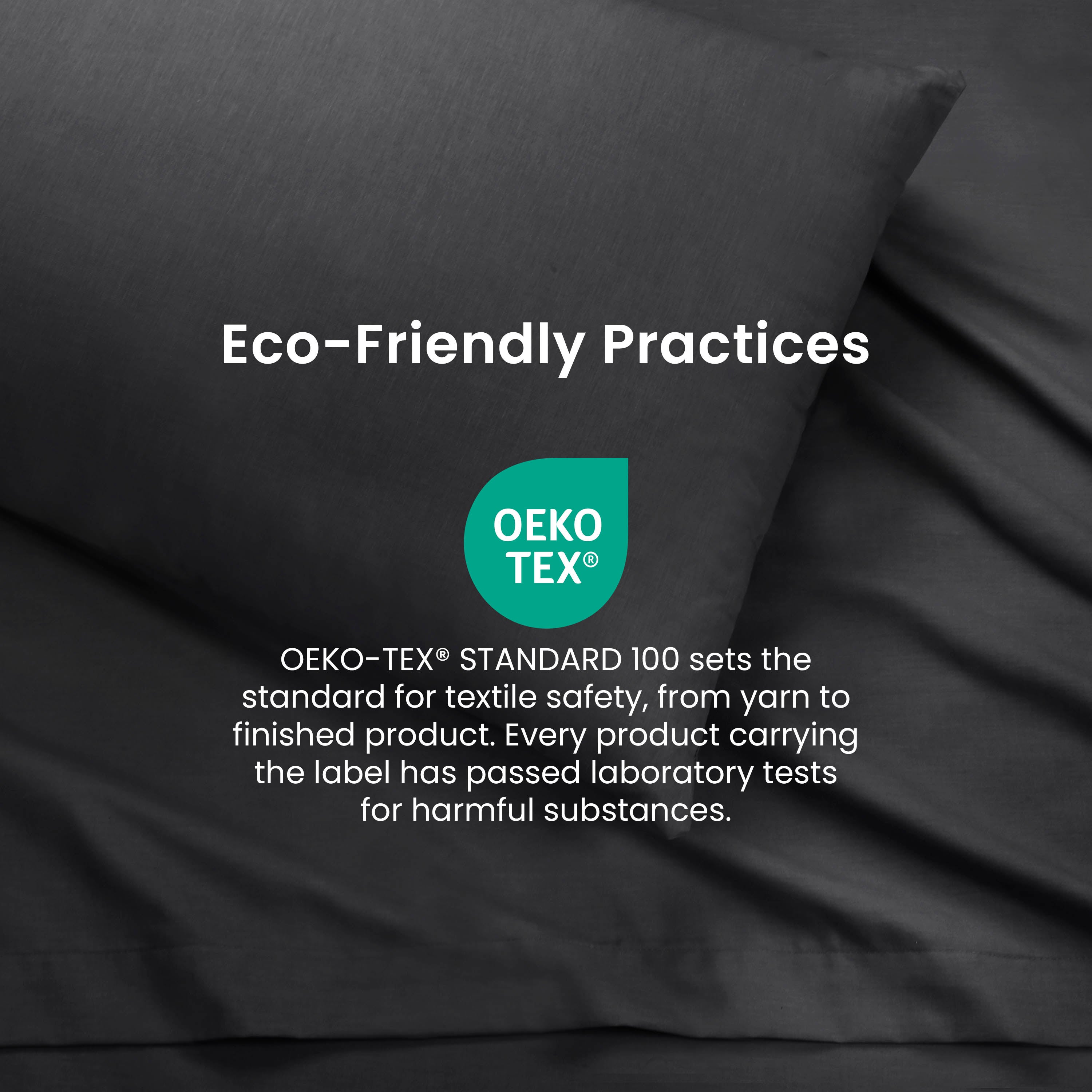 Dark gray sheets with a pillow, featuring the OEKO-TEX® STANDARD 100 label for textile safety.