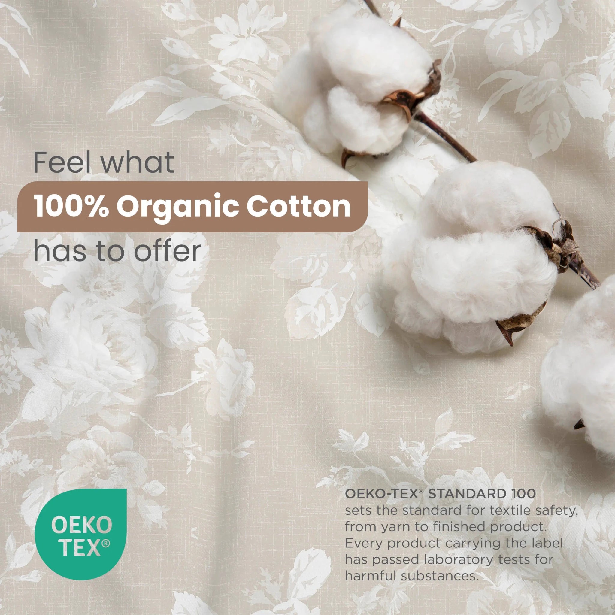 Organic cotton fabric with a soft beige floral pattern and white cotton bolls, featuring text overlays about 100% organic cotton and an OEKO-TEX certification badge.