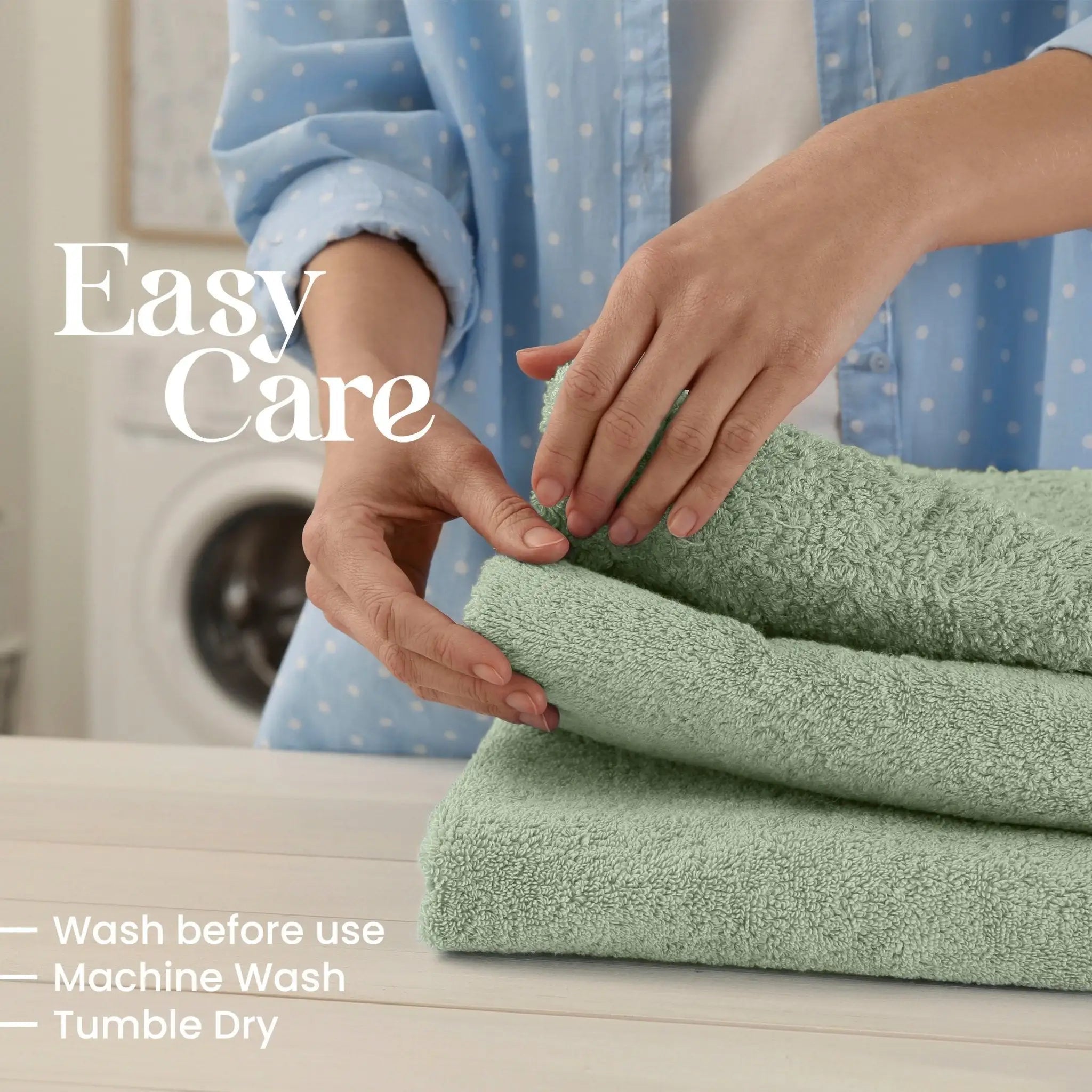 Person folding basil towels with text on easy care instructions.