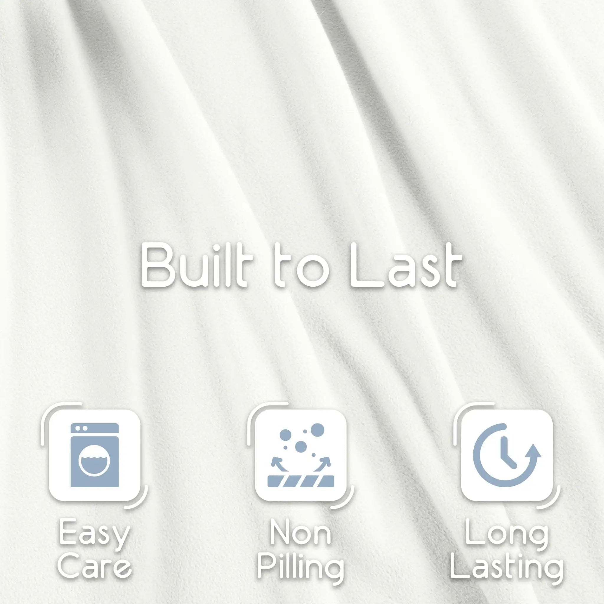 Star white blanket textured fabric background with the text 'Built to Last' and three feature icons reading 'Easy Care,' 'Non Pilling,' and 'Long Lasting.'.