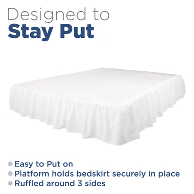 White ruffled bed skirt with a platform design to hold it securely in place, covering three sides.