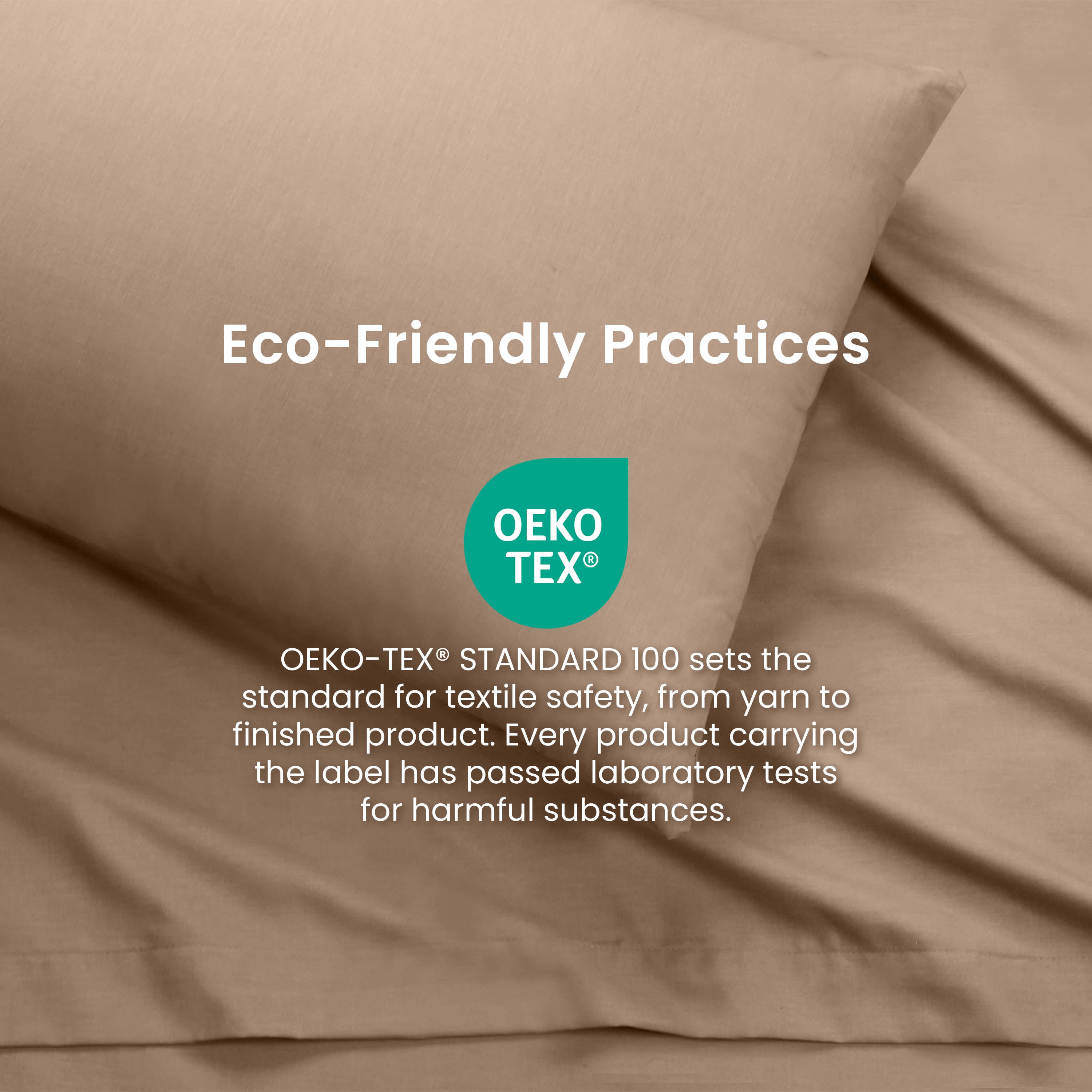 Light brown sheets with a pillow, featuring Oeko-Tex certification for textile safety and eco-friendly practices.