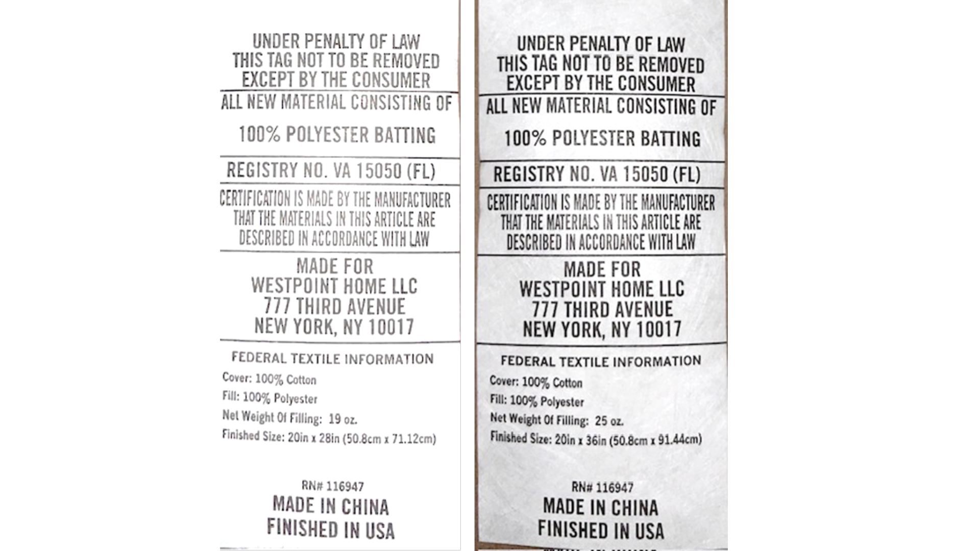 Made for WestPoint Home. Cover: 100% Cotton. Fill: 100% Polyester. See dimensions for sizes. Made in China. Finished in USA. 