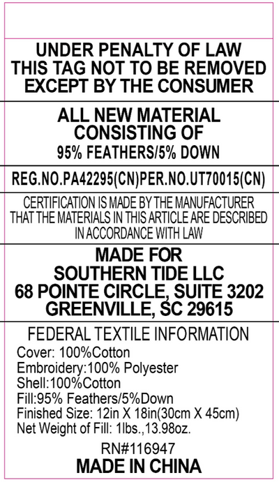 Made for Southern Tide. Cover: 100% Cotton. Embroidery: 100% Polyester. Shell: 100% Cotton. Fill: 95% Feather 5% Down. See dimensions for sizes. Made in China.