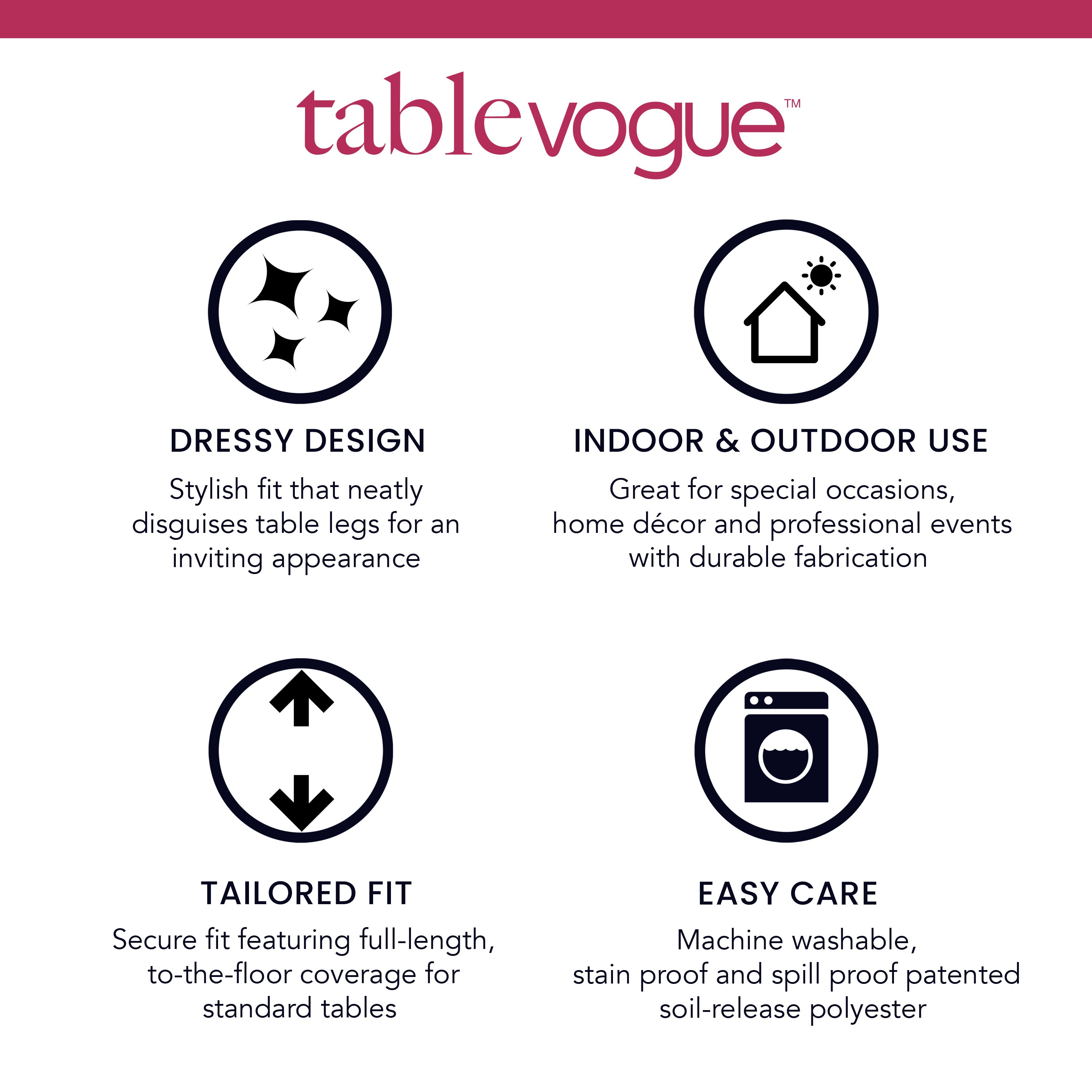 Four icons highlighting features of a table cover: dressy design, indoor/outdoor use, tailored fit, and easy care.