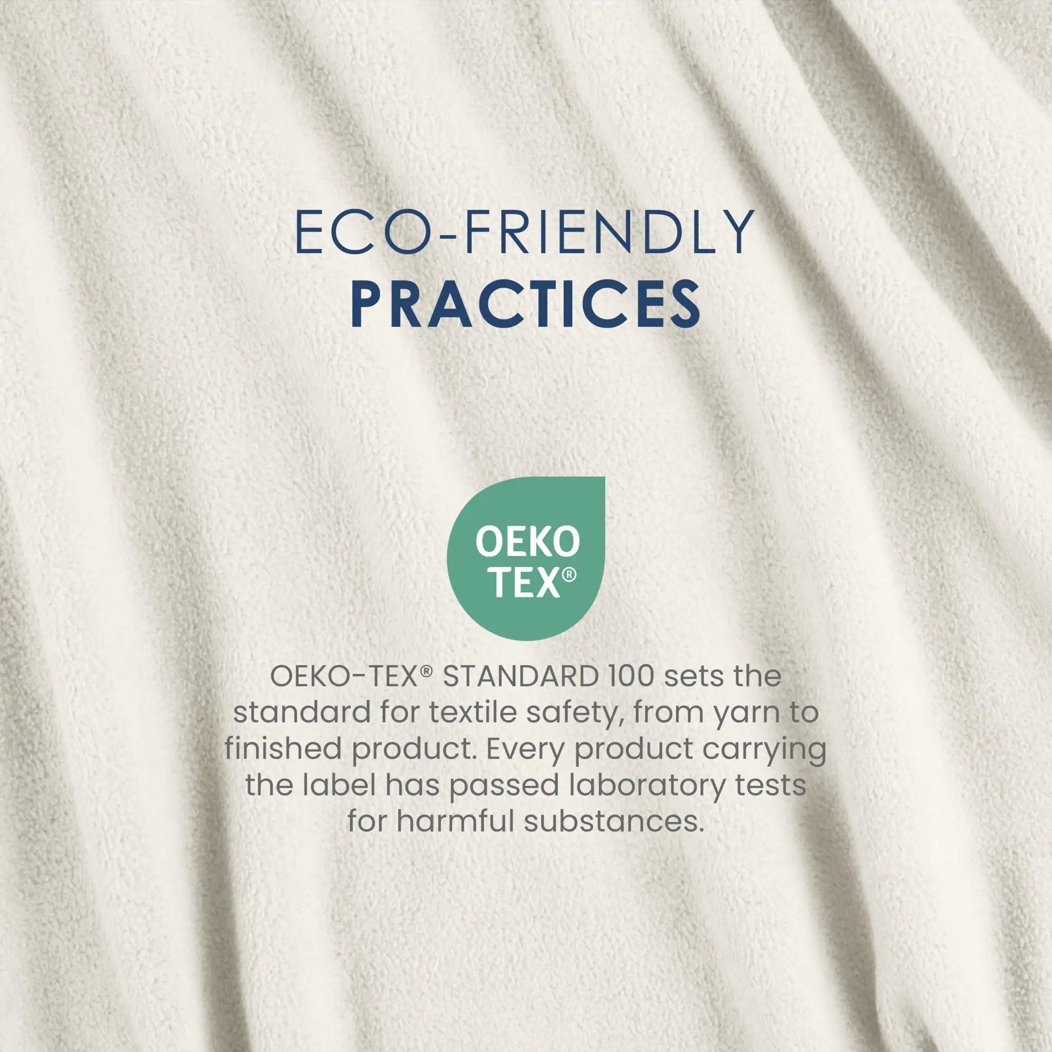 Text on a textured ivory fabric background reading 'ECO-FRIENDLY PRACTICES' with an OEKO-TEX logo and a short statement about textile safety.
