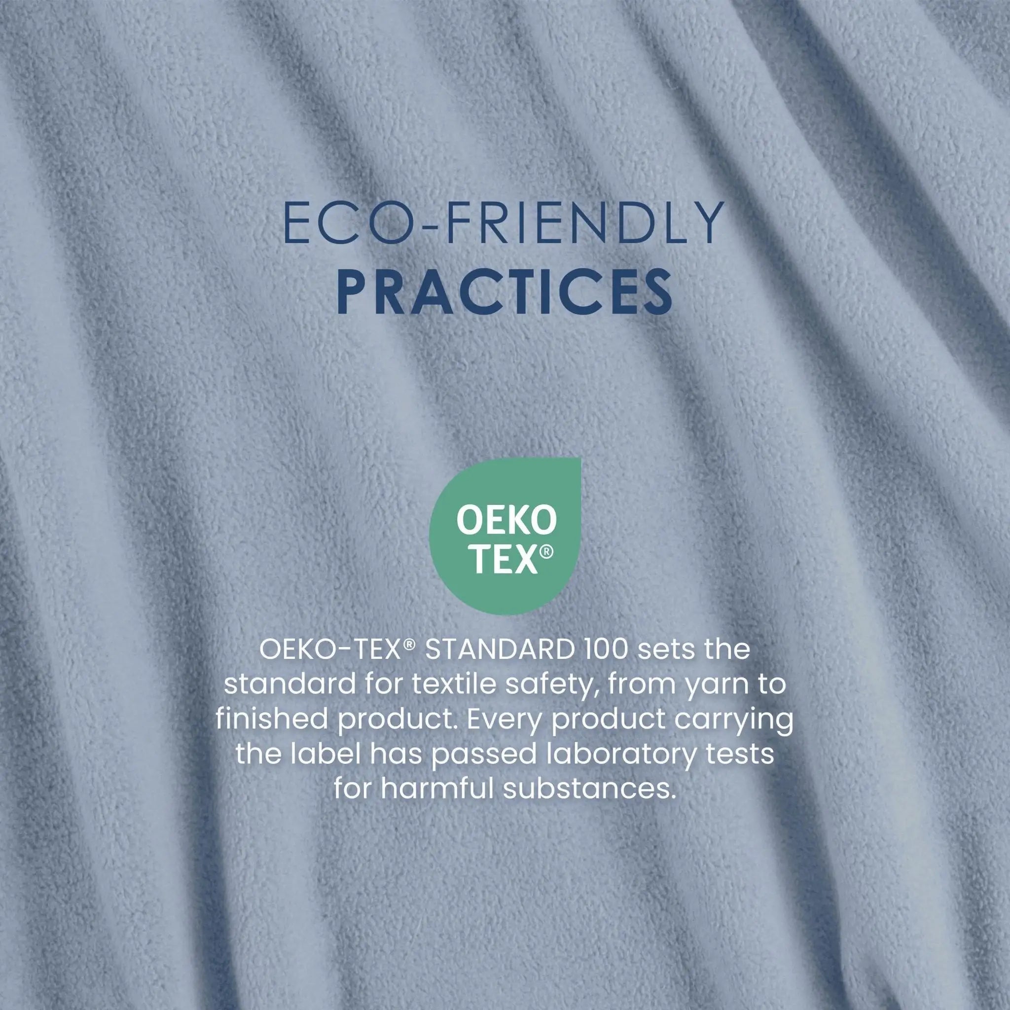 A close-up of soft blue-gray fabric with draped folds and printed text reading 'ECO-FRIENDLY PRACTICES' and an OEKO-TEX badge, explaining textile safety standards.