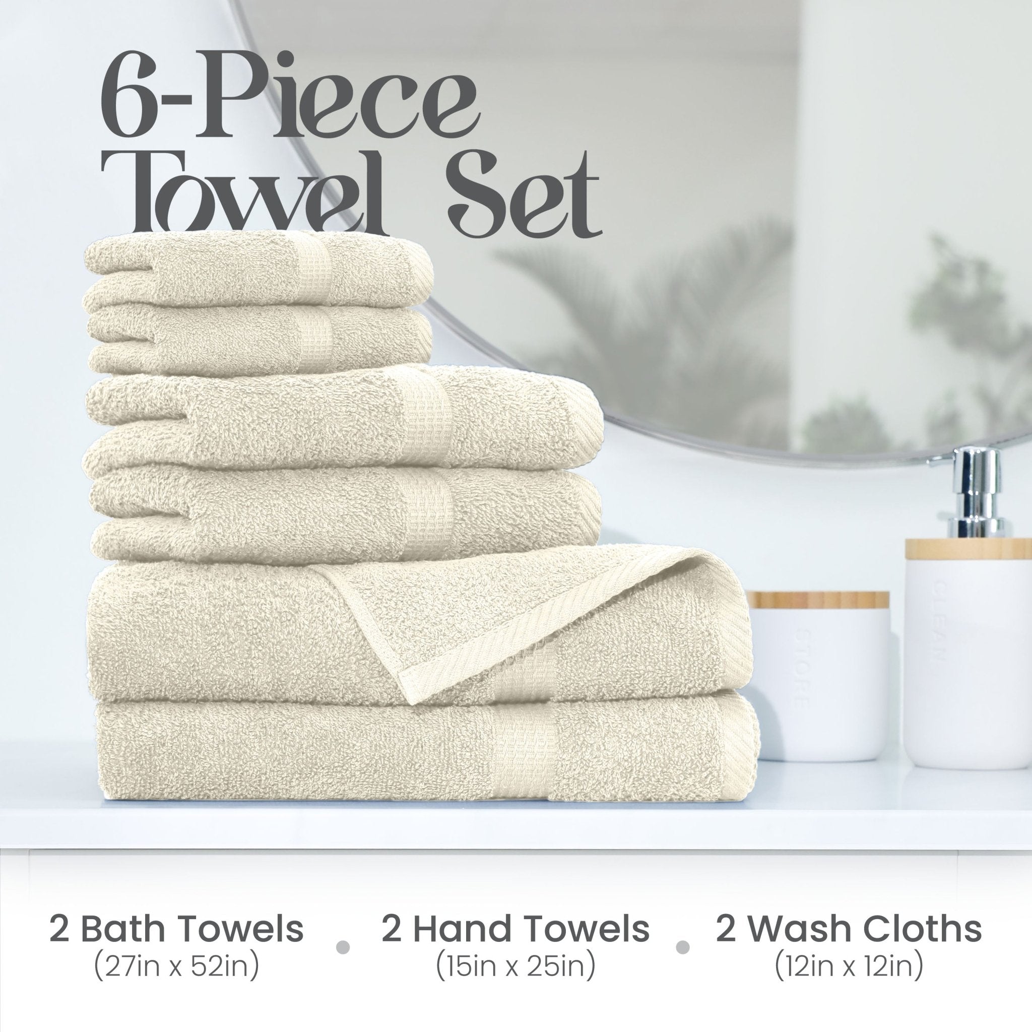 6-piece ecru towel set with bath towels, hand towels, and washcloths on a bathroom counter.